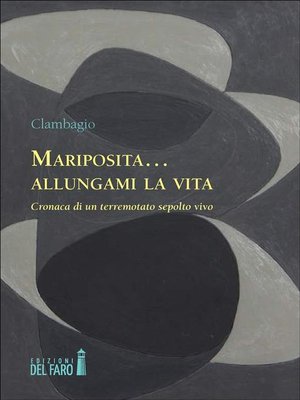 cover image of Mariposita... allungami la vita. Cronaca di un terremotato sepolto vivo